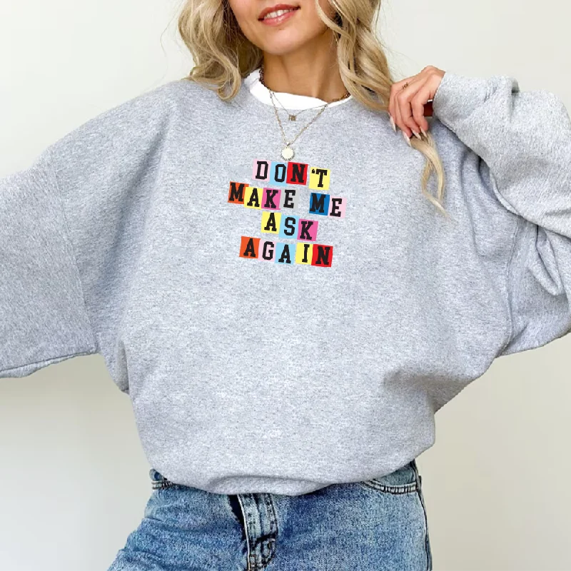 Generation: Mum - Don't Make Me Ask Again Women's Sweatshirt Hoodie with Print Artistic Unique Generation: Mum - Don't Make Me Ask Again Women's Sweatshirt Hoodie with Print Artistic Unique