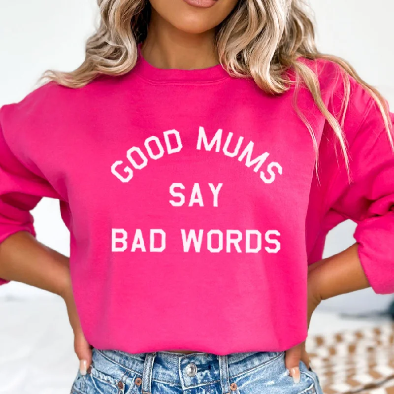 Good Mums Say Bad Words Sweatshirt Hoodie with Emblem Brand Identity