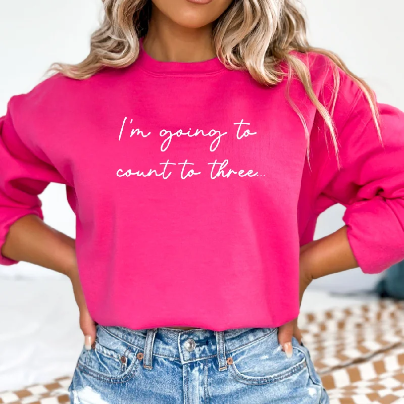 I'm Going To Count To 3 Womens Sweatshirt Hoodie with Logo Branding Identity