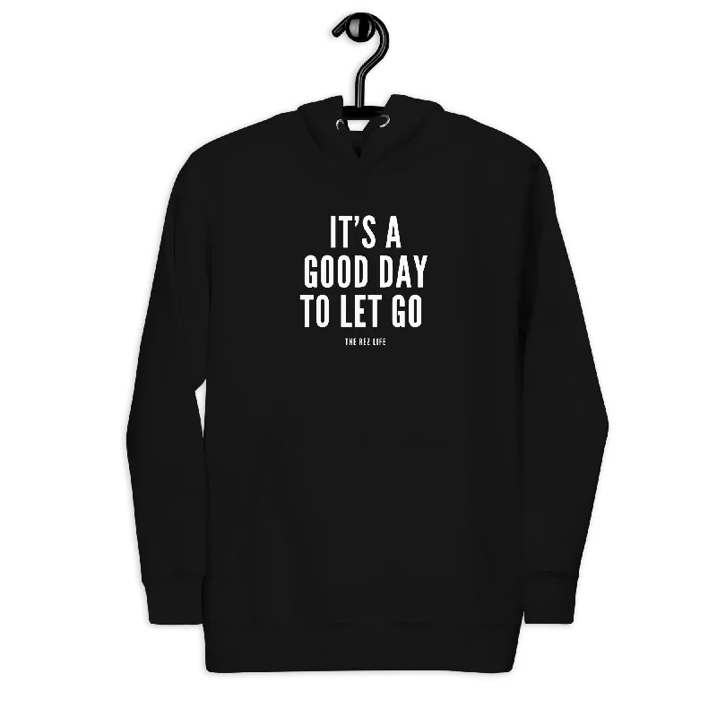 There's No Better Day Than TODAY! TO LET GO! Hoodie Hoodie with Slit Hem Functional Movement There's No Better Day Than TODAY! TO LET GO! Hoodie Hoodie with Slit Hem Functional Movement