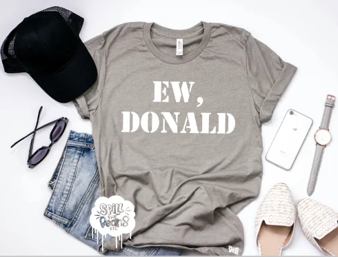 Ew, Donald Adult Tee Anti-Shrink Durable Soft
