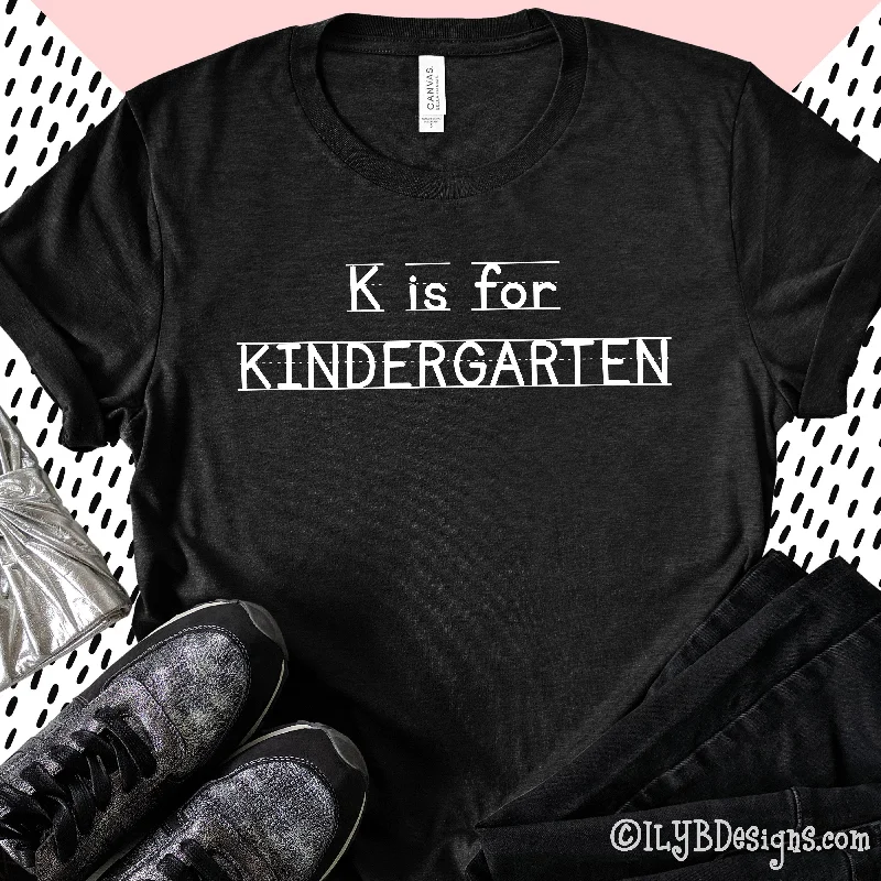 K is for Kindergarten Teacher Shirt | Back to School Teacher Shirts Knit Fabric Woven Fabric Fleece Fabric
