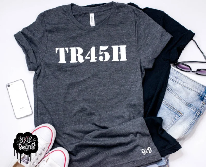 TR45H Because 45 is TRASH F*ck Trump Adult Tee Fleece Fabric Down Fabric Feather Fabric TR45H Because 45 is TRASH F*ck Trump Adult Tee Fleece Fabric Down Fabric Feather Fabric